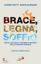 DOTTI J. - ALDEGANI, Brace, legna, soffio Parole "accanto", in forma...