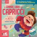 FRANCO BARBARA, Il grande libro dei capricci 14 storie per ...