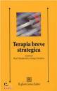 WATZLAWICK PAUL, Terapia breve strategica