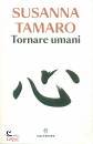 TAMARO SUSANNA, Tornare umani