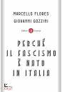 FLORES - GOZZINI, Perch il fascismo  nato in Italia