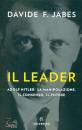 JABES DAVIDE FRANCO, Il leader Adolf Hitler: la manipolazione, ...