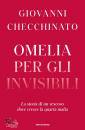 CHECCHINATO GIOVANNI, Omelia per gli invisibili La storia di un vescovo