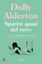 ALDERTON DOLLY, Sparire quasi del tutto