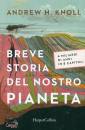 KNOLL ANDREW, Breve storia del nostro pianeta