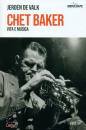 DE VALK JEROEN, Chet Baker Vita e musica