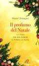 CHIARAPINI MARIO, Il profumo del Natale 25 passi per riscoprire