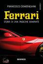 DOMENIGHINI FRANCESC, Ferrari Storia di una passione rampante