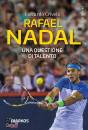 CRIVELLI RICCARDO, Rafael Nadal. Una questione di talento