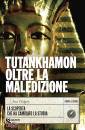 TYLDESLEY JOYCE, Tutankhamon oltre la maledizione