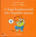 CIPOLLA CARLO M., Le leggi fondamentali della stupidit umana