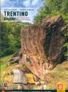 FONTANARI  DORIGATTI, Trentino Boulder dalla valle del Sarca al cuore...