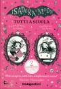 MUNCASTER HARRIET, Tutti a scuola! Isadora Moon