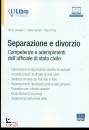 CALVIGIONI  PALMIERI, Separazione e divorzio Competenze e adempimenti ..