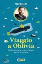 BELLINI ALEX, Viaggio a Oblivia