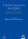 immagine di Il diritto bancario europeo Problemi e prospettive