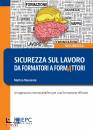 MASSIRONI MATTEO, Sicurezza sul lavoro: da formatori a formattori