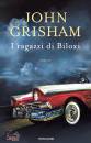 GRISHAM JOHN, I ragazzi di Biloxi