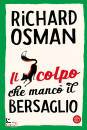 OSMAN RICHARD, Il colpo che manc il bersaglio