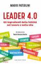PATERLINI MARIO, Leader 4.0 Gli ingredienti della felicit ...