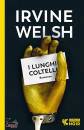 WELSH IRVINE, I lunghi coltelli