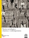 immagine di Teoria sociologica classica e contempora