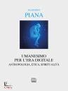 GIANNINO PIANA, Umanesimo per l