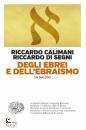 CALIMANI RICCARDO, Degli ebrei e dell