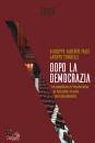 FALCI - TONDELLI, Dopo la democrazia Tra populismo e tecnocrazia:...