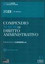 CARINGELLA FRANCESCO, Compendio maior di diritto amministrativo 2023