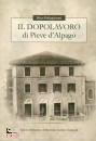 PELLEGRINOTTI DINO, Il dopolavoro di Pieve d