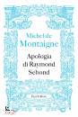 DE MONTAIGNE MICHEL, Apologia di Raymond Sebond