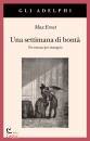 ERNST MAX, Una settimana di bont Tre romanzi per immagini