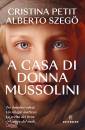 PETIT C. - SZEG, A casa di donna mussolini