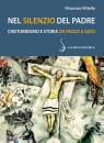 VITIELLO VINCENZO, Nel silenzio del Padre Cristianesimo e storia ...