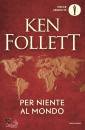 FOLLETT KEN, Per niente al mondo