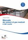 FERRAIOLI ARMANDO, Manuale sistemi gas medicali e del vuoto