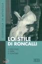 LA MENDOLA GABRIELLA, Stile di Roncalli il vescovo il papa il concilio