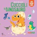 DAVID HAWCOCK, Cuccioli di dinosauro Sorprendenti pop up