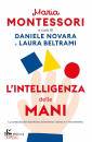 MONTESSORI MARIA, Intelligenza delle mani La crescita del bambino