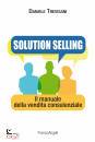 immagine di Solution selling Il manuale della vendita ...