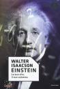 ISAACSON WALTER, Einstein La sua vita, il suo universo