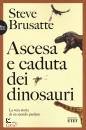 immagine di Ascesa e caduta dei dinosauri La vera storia ...