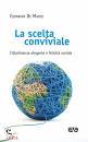 DE MARCO GIONATAN, La scelta conviviale Cittadinanza elegante e ...