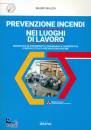 MALIZIA MAURO, Prevenzione incendi nei luoghi di lavoro