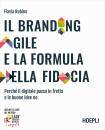 Rubino Flavia, Il branding agile e la formula della fiducia ...