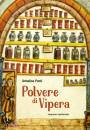 PONTI ANNALISA, Polvere di vipera Romanzo medievale