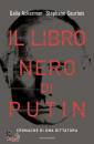 ACKERMAN - COURTOIS, Il libro nero di Putin Cronache di una dittatura