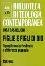 CASTIGLIONI LUCA, Figlie e figli di Dio Uguaglianza battesimale e...