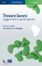 FABBRO RICCARDO, Trovare lavoro Suggerimenti e spunti operativi